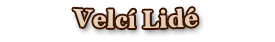 Velcí lidé